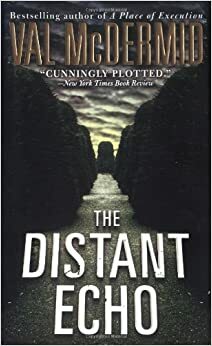 The Distant Echo by Val McDermid