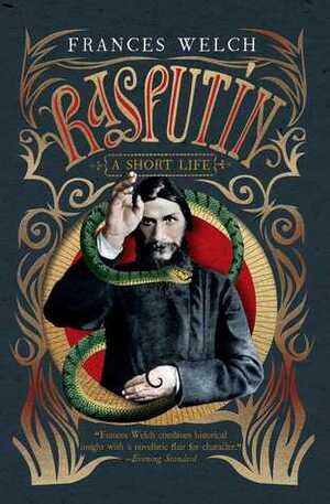 Rasputin: A Short Life by Frances Welch