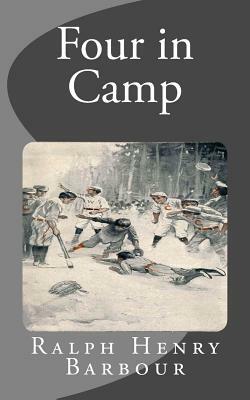 Four in Camp by Ralph Henry Barbour