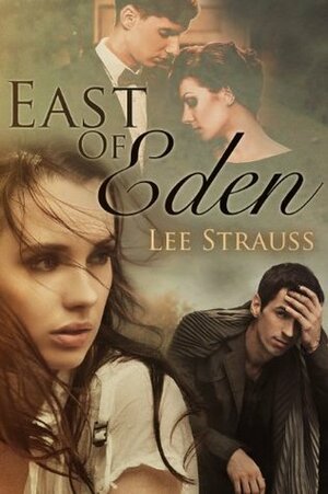 East of Eden by Elle Strauss, Lee Strauss