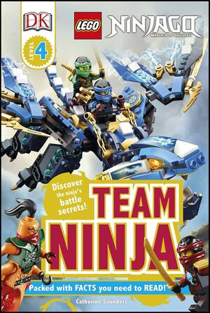 LEGO® Ninjago Team Ninja by Catherine Saunders