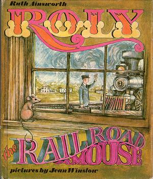 Roly the Railroad Mouse by Ruth Ainsworth