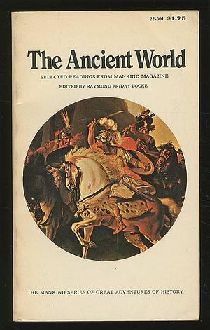 The Ancient World by Raymond Friday Locke