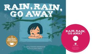 Rain, Rain, Go Away by Steven Anderson