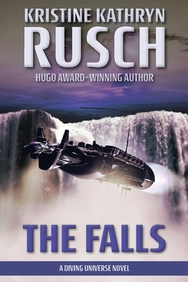 The Falls: A Diving Universe Novel by Kristine Kathryn Rusch