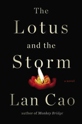The Lotus and the Storm by Lan Cao