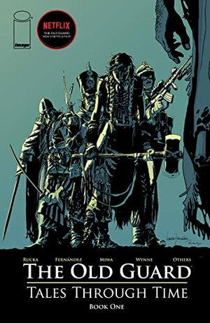 The Old Guard, Book Three: Tales Through Time by Brian Michael Bendis, Jason Aaron, Greg Rucka, Kelly Sue DeConnick, Vita Ayala
