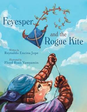 Feyesper and the Rogue Kite by Reynaldo Encina Jope