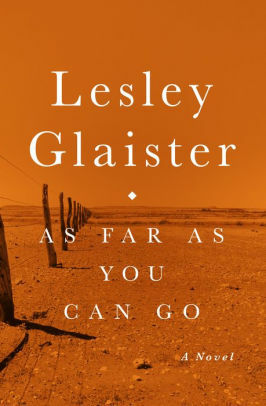 As Far As You Can Go by Lesley Glaister