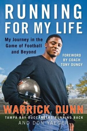 Running for My Life: My Journey in the Game of Football and Beyond by Don Yaeger, Warrick Dunn