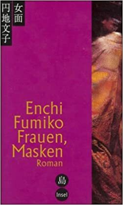 Frauen, Masken by Fumiko Enchi