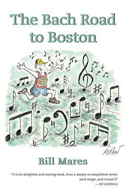 The Bach Road to Boston by Bill Mares