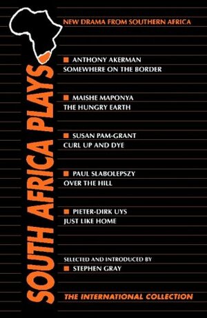 South African Plays: New South African Drama by Stephen Gray