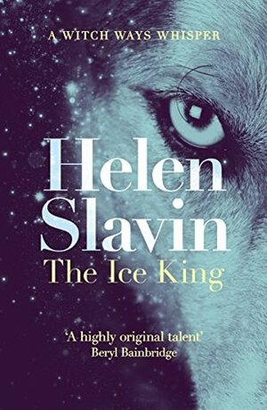 The Ice King: A Witch Ways Whisper by Helen Slavin