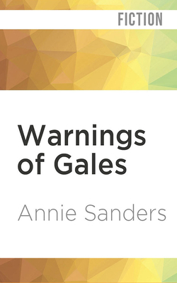 Warnings of Gales by Annie Sanders