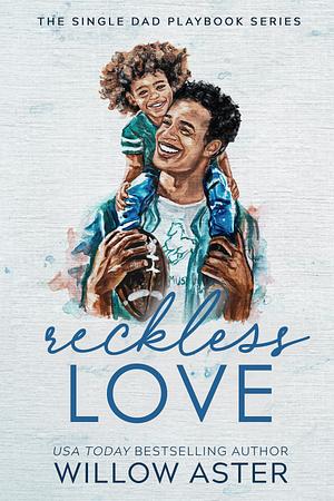 Reckless Love by Willow Aster