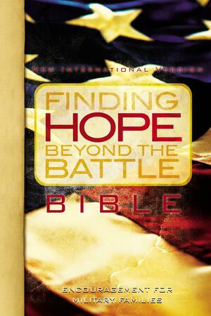 Finding Hope Beyond the Battle Bible: New International Version by The Zondervan Corporation, The Zondervan Corporation