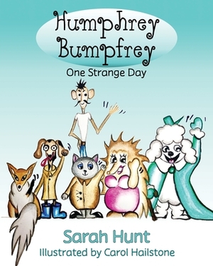 Humphrey Bumpfrey: One Strange Day by Sarah Hunt
