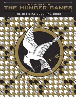 The World of the Hunger Games: The Official Coloring Book by Scholastic, Inc