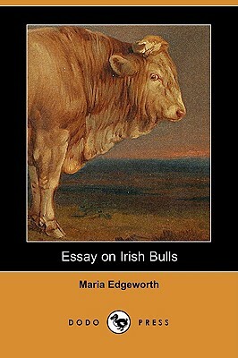 Essay on Irish Bulls (Dodo Press) by Maria Edgeworth