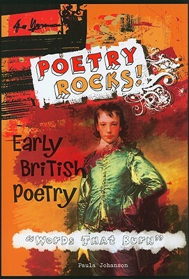 Early British Poetry: Words That Burn by Paula Johanson