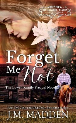 Forget Me Not: Prequel by J.M. Madden