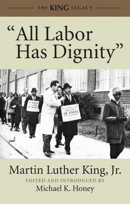 All Labor Has Dignity by Martin Luther King