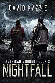 Nightfall: An EMP Survival Thriller (American Midnight Book 2) by David Kazzie