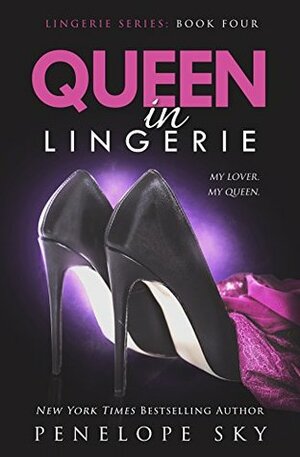 Queen in Lingerie by Penelope Sky