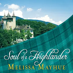 Soul of a Highlander by Melissa Mayhue