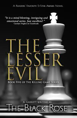 The Lesser Evil: Book Five of the Killing Game Series by Black Rose