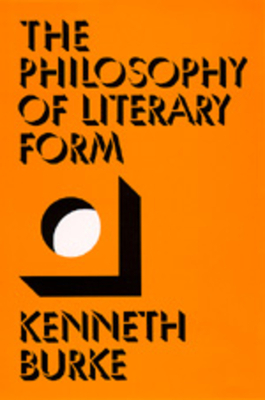 The Philosophy of Literary Form by Kenneth Burke