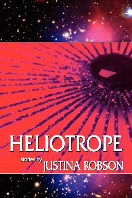 Heliotrope by Justina Robson, Adam Roberts