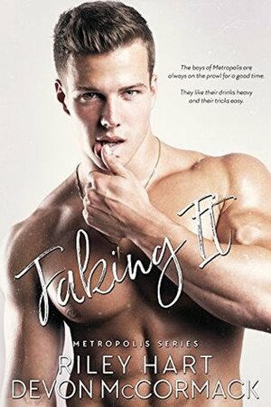 Faking It by Devon McCormack, Riley Hart