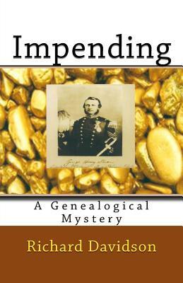 Impending: A Genealogical Mystery by Richard Davidson