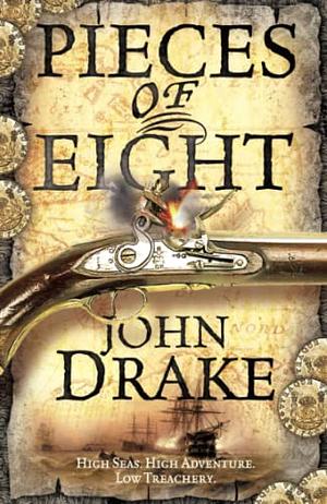 Pieces of Eight by John Drake