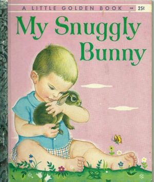 My Snuggly Bunny by Patricia M. Scarry