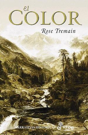 El Color by Rose Tremain