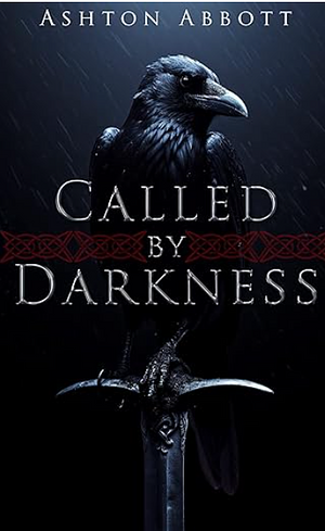 Called by Darkness by Ashton Abbott