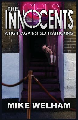 The Innocents: A Fight Against Sex Trafficking by Mike Welham