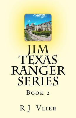 Jim Texas Ranger Series by R. J. Vlier
