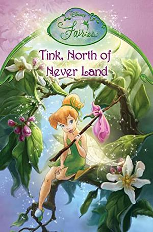 Tink, North of Neverland by Kiki Thorpe