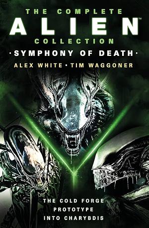 The Complete Alien Collection: Symphony of Death by Alex White