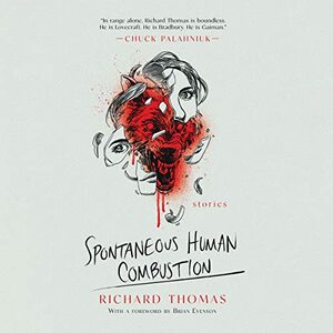 Spontaneous Human Combustion by Richard Thomas