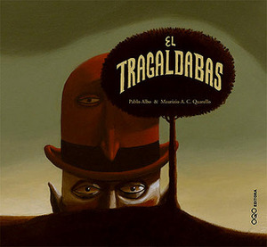 El Tragaldabas by Pablo Albo