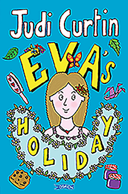 Eva's Holiday by Judi Curtin