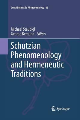 Schutzian Phenomenology and Hermeneutic Traditions by 