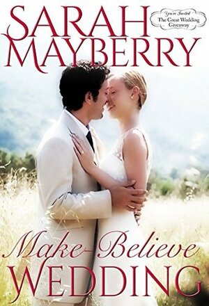 Make-Believe Wedding by Sarah Mayberry