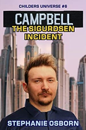 Campbell : The Sigurdsen Incident by Stephanie Osborn