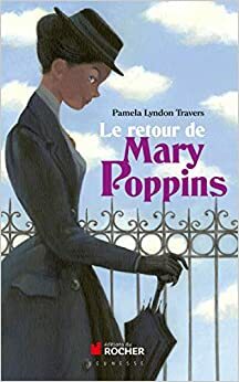 Le retour de Mary Poppins by Thierry Beauchamp, P.L. Travers